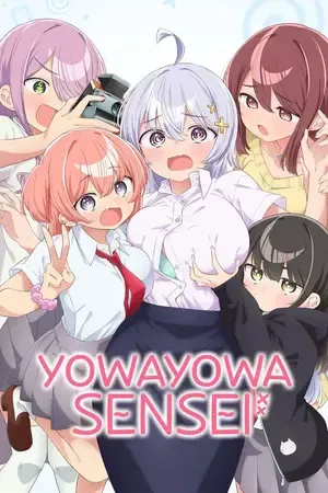 Yowayowa Sensei – Yowayowa Teacher 2026 Season 1 Hindi - English - Japanese Audio WEB-DL 720p - 1080p [EP - 09 Added]